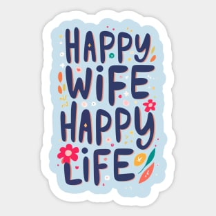 Happy Wife Happy Life Sticker